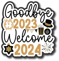 Goodbye 2023 Welcome 2024 - Scrapbook Page Title Sticker