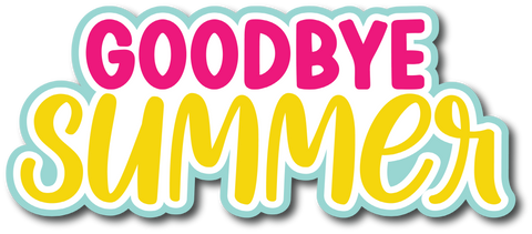 Goodbye Summer - Scrapbook Page Title Die Cut