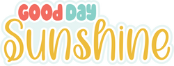 Good Day Sunshine - Scrapbook Page Title Sticker