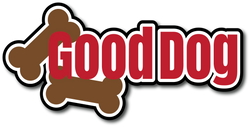 Good Dog - Scrapbook Page Title Die Cut