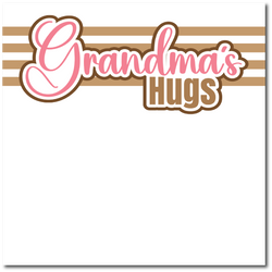 Grandma's Hugs - Printed Premade Scrapbook Page 12x12 Layout