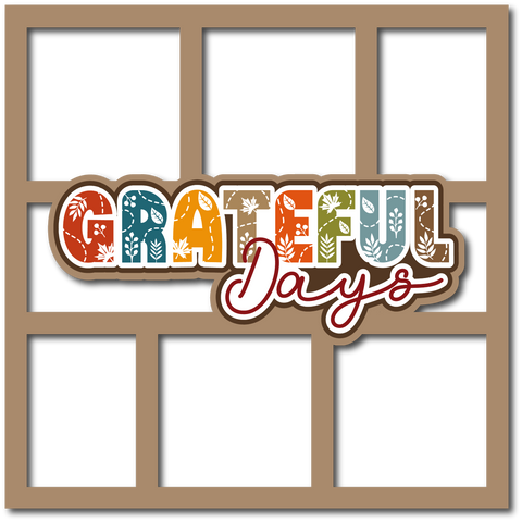 Grateful Days - 6 Frames - Scrapbook Page Layered Overlay Kit