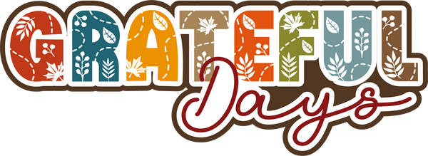 Grateful Days - Scrapbook Page Title Sticker
