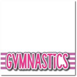 Gymnastics - Printed Premade Scrapbook Page 12x12 Layout