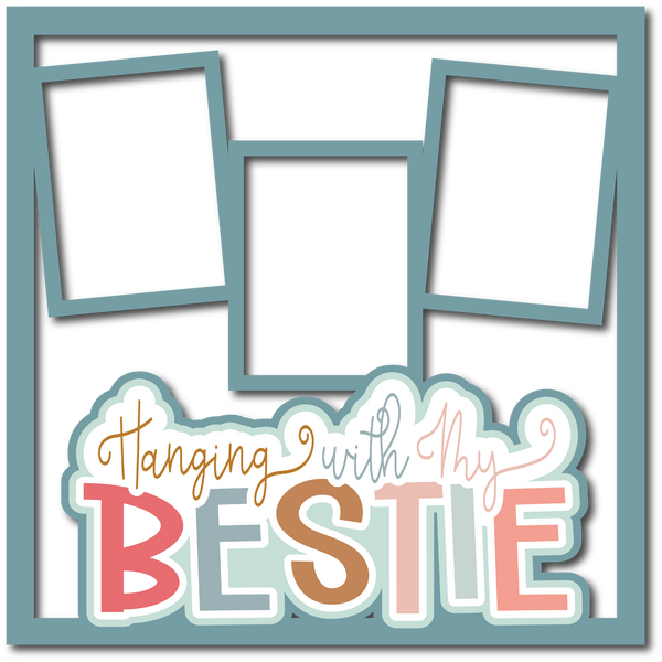 Hanging with My Bestie - 3 Frames - Scrapbook Page Layered Overlay Kit