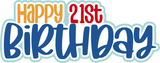 Happy 21st Birthday - 6 Frames - Scrapbook Page Layered Overlay Kit