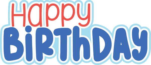 Happy Birthday - Digital Cut File - SVG - INSTANT DOWNLOAD