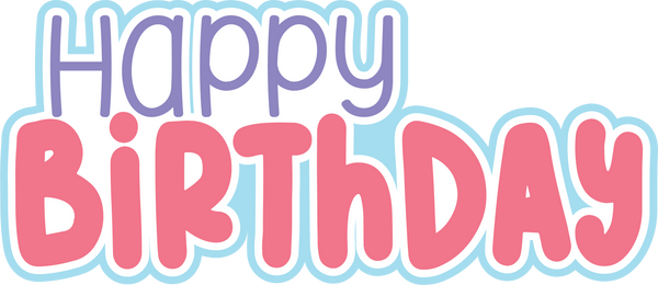 Happy Birthday - Scrapbook Page Title Die Cut
