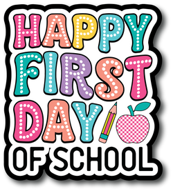 Happy First Day of School - Scrapbook Page Title Die Cut