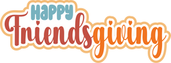 Happy Friendsgiving - Scrapbook Page Title Sticker