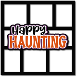 Happy Haunting - 6 Frames - Scrapbook Page Layered Overlay Kit