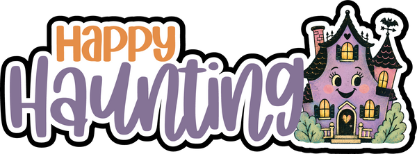 Happy Haunting - Scrapbook Page Title Sticker