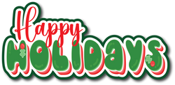 Happy Holidays - Scrapbook Page Title Die Cut