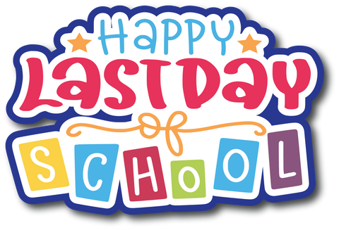 Happy Last Day of School - Scrapbook Page Title Sticker