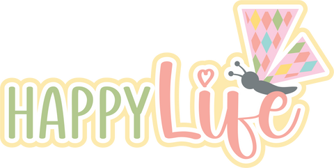Happy Life - Scrapbook Page Title Die Cut