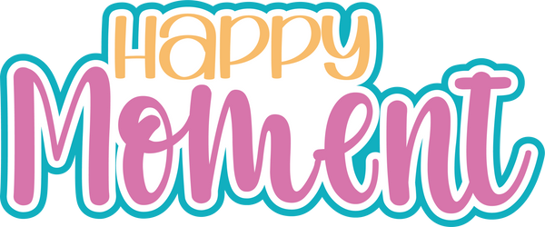 Happy Moment - Layered Scrapbook Page Title Die Cut