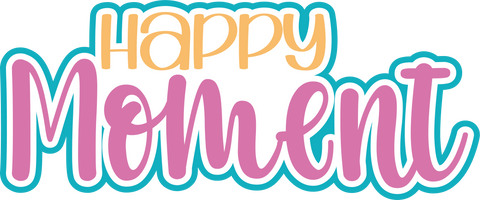 Happy Moment - Layered Scrapbook Page Title Die Cut