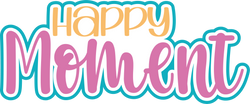Happy Moment - Scrapbook Page Title Die Cut