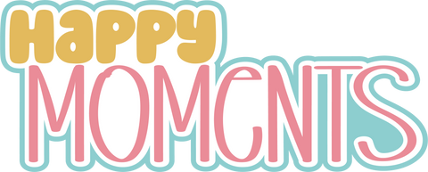 Happy Moments - Scrapbook Page Title Die Cut