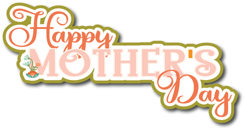 Happy Mother's Day - Scrapbook Page Title Sticker