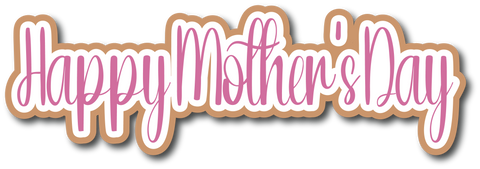 Happy Mother's Day - Scrapbook Page Title Sticker