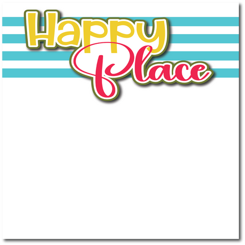 Happy Place - Printed Premade Scrapbook Page 12x12 Layout