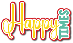 Happy Times - Scrapbook Page Title Sticker