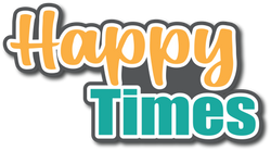 Happy Times - Scrapbook Page Title Die Cut