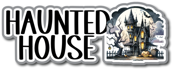 Haunted House - Scrapbook Page Title Sticker