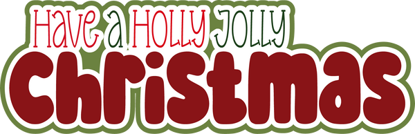 Have a Holly Jolly Christmas - Scrapbook Page Title Sticker