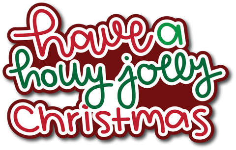 Have a Holly Jolly - Scrapbook Page Title Die Cut