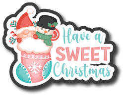 Have a Sweet Christmas - Scrapbook Page Title Die Cut