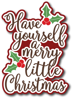 Have Yourself a Merry Little Christmas - Scrapbook Page Title Die Cut