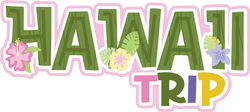 Hawaii Trip - Scrapbook Page Title Die Cut