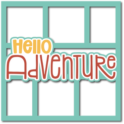 Hello Adventure - Layered Overlay - Digital Cut File - SVG - INSTANT DOWNLOAD