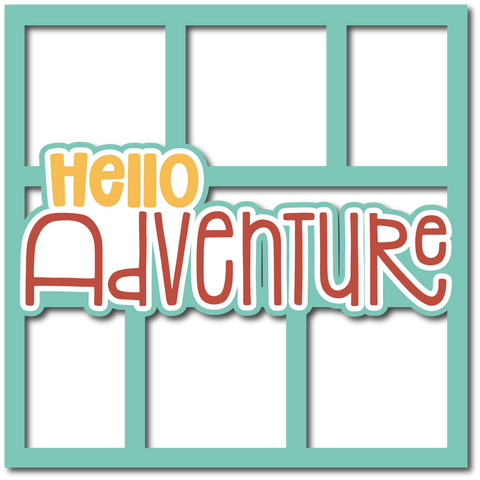 Hello Adventure - Layered Overlay - Digital Cut File - SVG - INSTANT DOWNLOAD