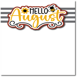 Hello August  - Printed Premade Scrapbook Page 12x12 Layout