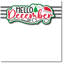 Hello December  - Printed Premade Scrapbook Page 12x12 Layout