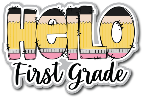 Hello First Grade - Scrapbook Page Title Sticker