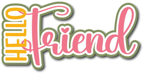 Hello Friend - Scrapbook Page Title Sticker