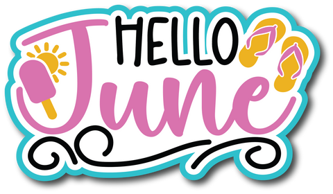Hello June - Scrapbook Page Title Sticker