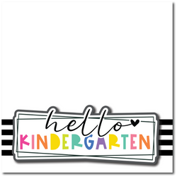 Hello Kindergarten - Printed Premade Scrapbook Page 12x12 Layout