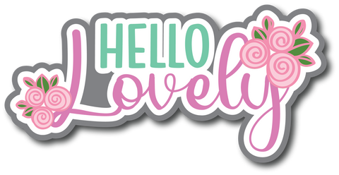 Hello Lovely - Scrapbook Page Title Sticker