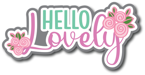 Hello Lovely - Scrapbook Page Title Die Cut