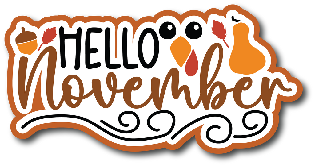 Hello November - Scrapbook Page Title Sticker – Autumn's Crafty Corner