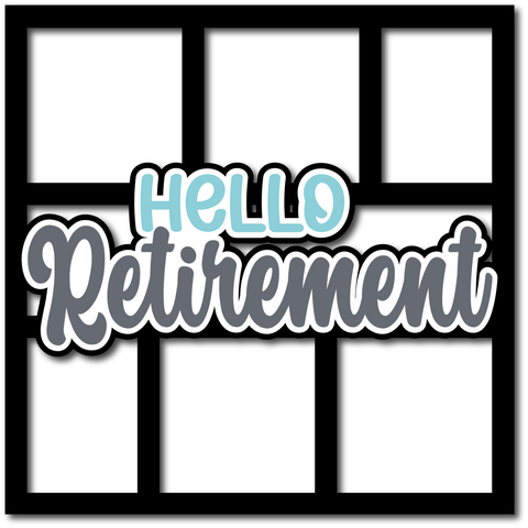 Hello Retirement - Layered Overlay - Digital Cut File - SVG - INSTANT DOWNLOAD