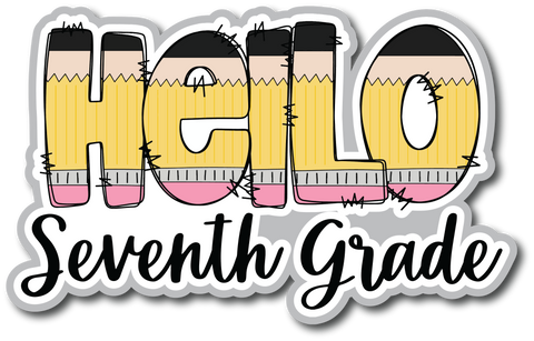 Hello Seventh Grade - Scrapbook Page Title Sticker