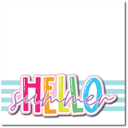 Hello Summer - Printed Premade Scrapbook Page 12x12 Layout