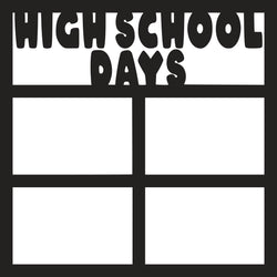 High School Days - 4 Frames Overlay - Scrapbook Page Overlay Die Cut - Choose a Color