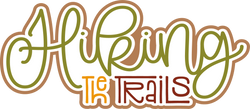Hiking the Trails - Digital Cut File - SVG - INSTANT DOWNLOAD